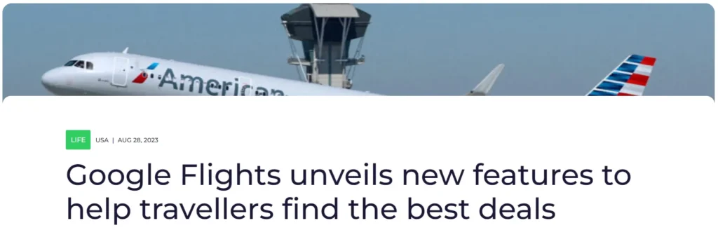 '구글플라이트가 여행자들이 최고의 거래를 찾을 수 있도록 도와주는 새로운 기능들을 공개한다'라는 제목의 기사 타이틀 캡처 